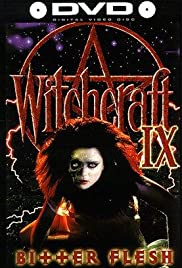 Witchcraft IX: Bitter Flesh (1997)