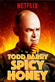 Todd Barry: Spicy Honey (2017)