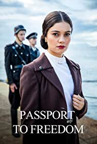 Watch Full Tvshow :Passport to Freedom (2021-)