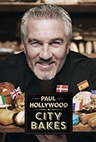 Paul Hollywood City Bakes (2016-2017)