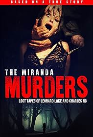 The Miranda Murders Lost Tapes of Leonard Lake and Charles Ng (2017)