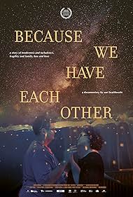 Watch Full Movie :Because We Have Each Other (2022)