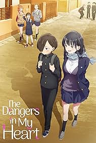 Watch Full Tvshow :The Dangers in My Heart (2023-2024)