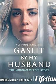 Gaslit by My Husband The Morgan Metzer Story (2024)