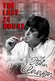 The Last 24 Hours John Lennon (2019)