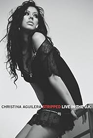 Christina Aguilera Stripped Live in the UK (2004)