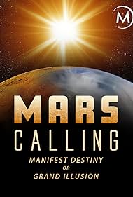 Mars Calling Manifest Destiny or Grand Illusion (2018)