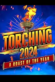 Torching 2024 A Roast of the Year (2024)