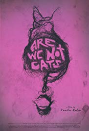 Are We Not Cats (2016)