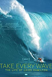 Take Every Wave: The Life of Laird Hamilton (2017)